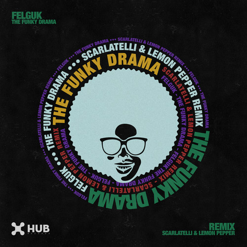 The Funky Drama (Scarlatelli, Lemon Pepper Remix)