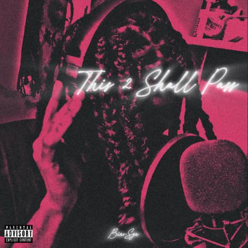 This 2 Shall Pass (Explicit)
