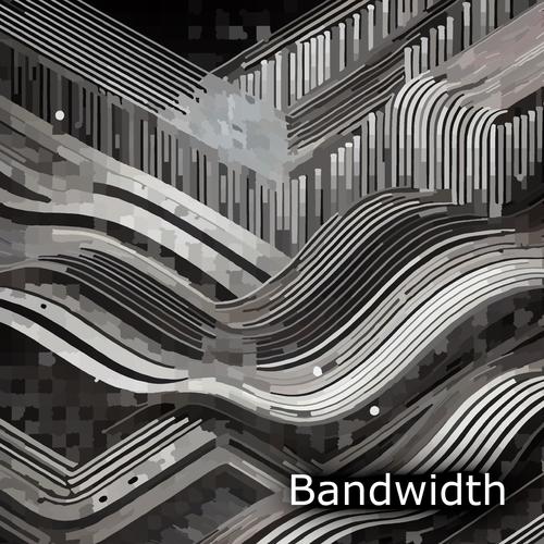 Bandwidth