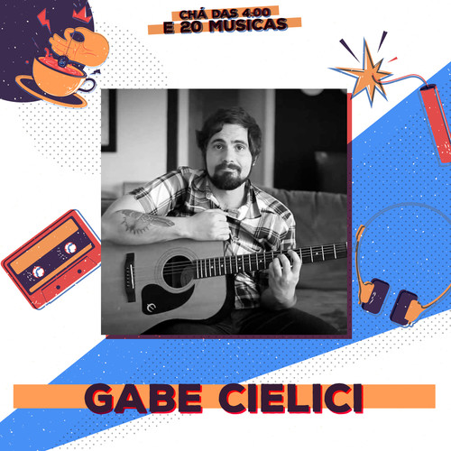 Chá das 4 e 20 Músicas: Gabe Cielici