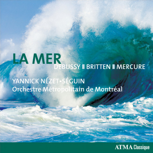 Debussy: La mer / Prélude à l'après-midi d'un faune / Britten: 4 Sea Interludes / Mercure: Kaléidoscope