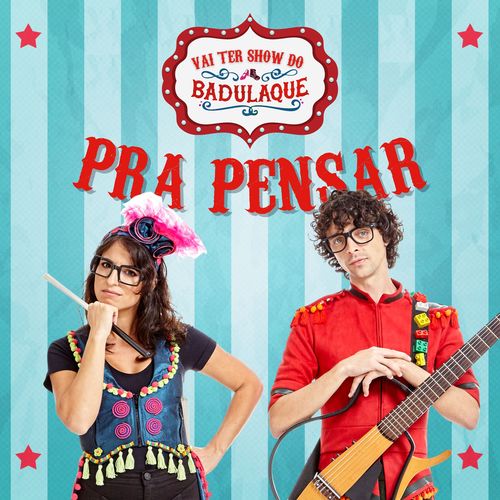 Vai Ter Show do Badulaque Pra Pensar