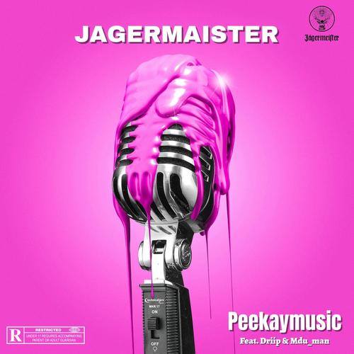 Jagermaister (feat. Driip & Mdu M)