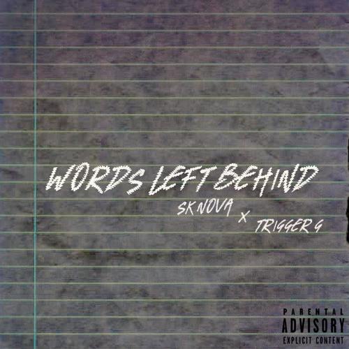 WORDS LEFT BEHIND (feat. Trigger G) [Explicit]