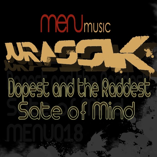 Dopest and the Raddest / State of Mind