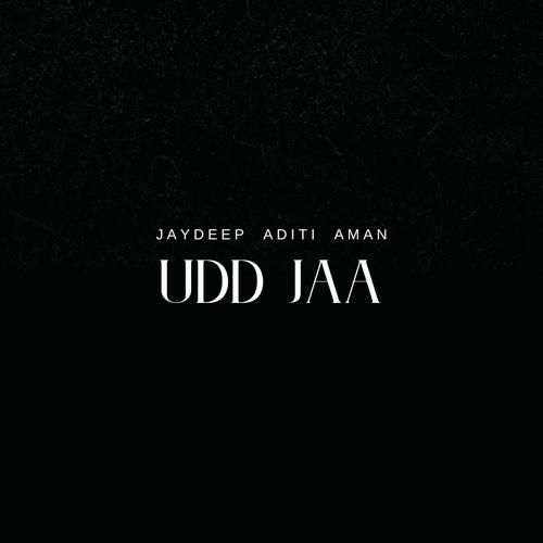 Udd Jaa Ja (feat. JayHo, Aditi Dora & Aman Hora)