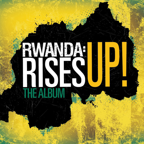 Song For Africa: Rwanda: Rises Up!