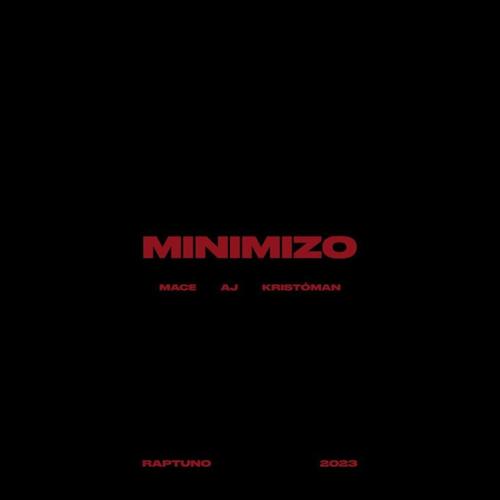 Minimizo (feat. AJ & Kristóman) [Explicit]