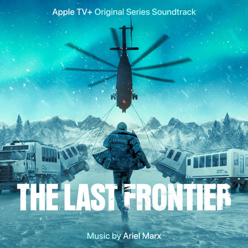 The Last Frontier: Season 1 (Apple TV+ Original Series Soundtrack)