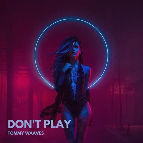 Don't Play (Explicit)