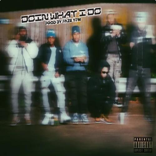 Doin What I Do (feat. LilOskiebbe, Lil Mike, YWN Juski, LilScoopy1800 & BustDown Zi) [Explicit]