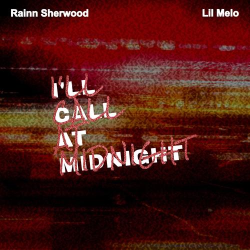 I'll Call At Midnight (feat. Lil Melo)