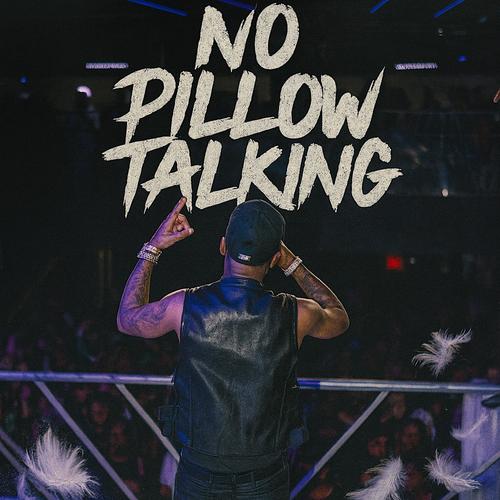 No Pillow Talking (Explicit)