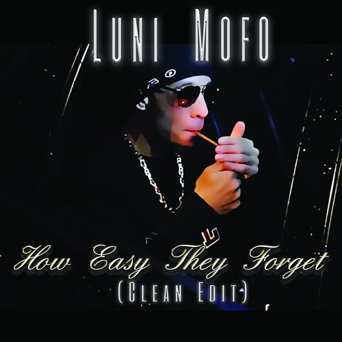 How Easy They Forget (Clean Edit)