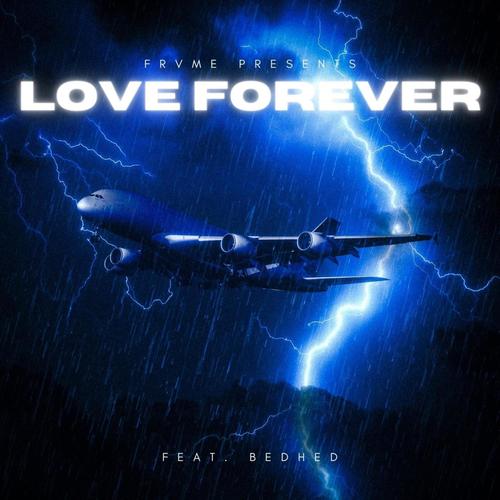 Love Forever (feat. Bedhed) [Explicit]