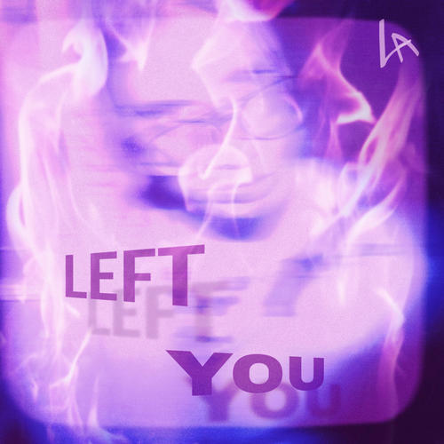 Left You (Explicit)