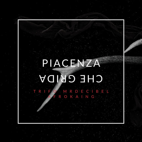 Piacenza che grida (Explicit)