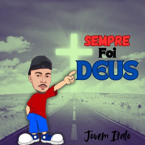 Sempre Foi Deus