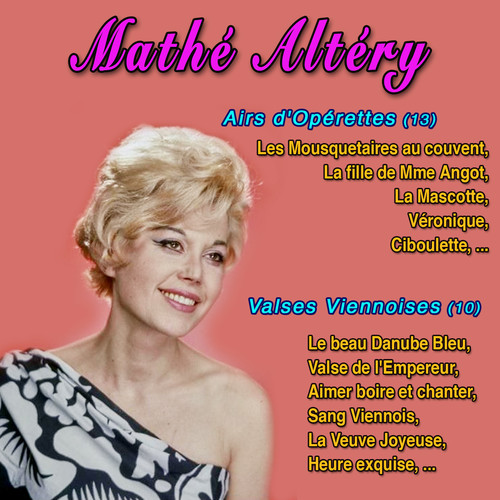 Mathé Altéry - Airs d'Opérettes & Valses Viennoises