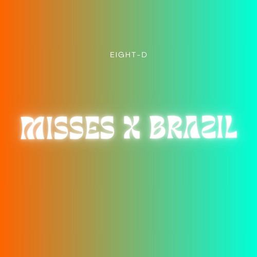 misses x brazil (8D Audio)