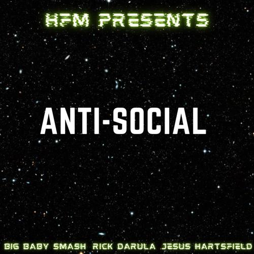 Anti Social (feat. Big Baby Smash) [Explicit]