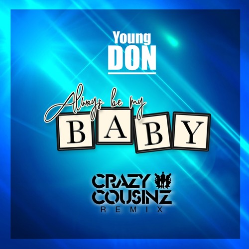 Always Be My Baby (Money) [Crazy Cousinz Remix]