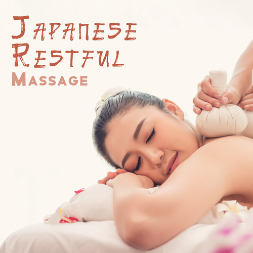 Japanese Restful Massage: Oriental Spa Music Relaxation