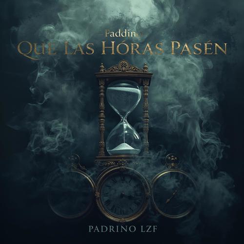 Que Las Horas Pasen (Explicit)