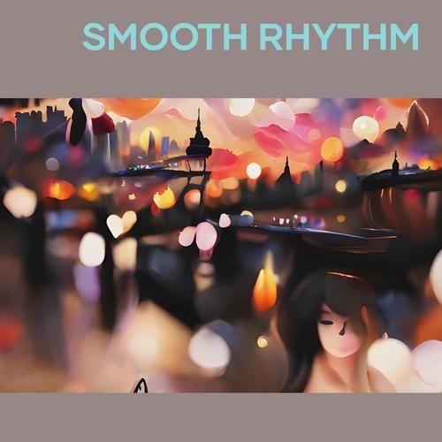 Smooth Rhythm