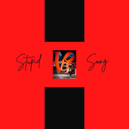Stupid Love Song (Explicit)