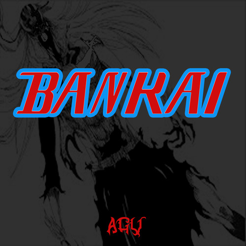 Bankai (Explicit)