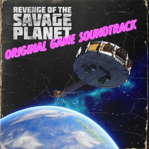 Revenge of the Savage Planet (Original Game Soundtrack) [Explicit]