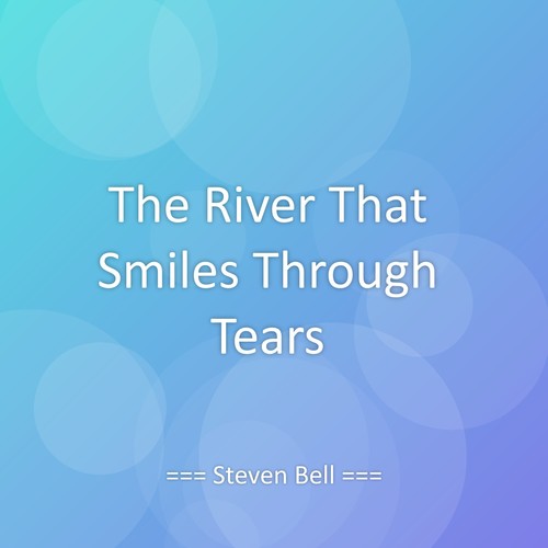 The River That Smiles Through Tears