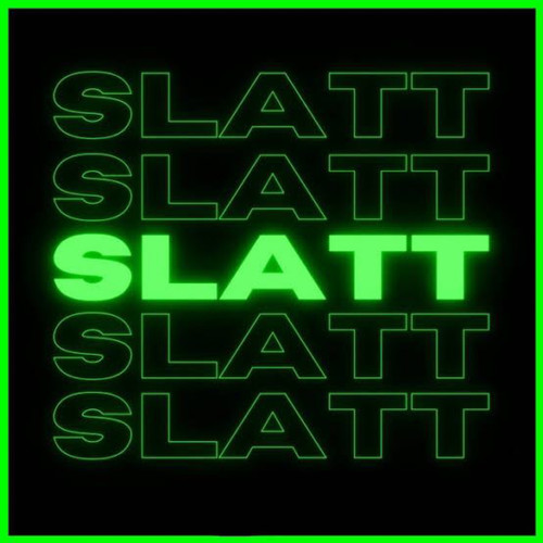 SAY SLATT (Explicit)