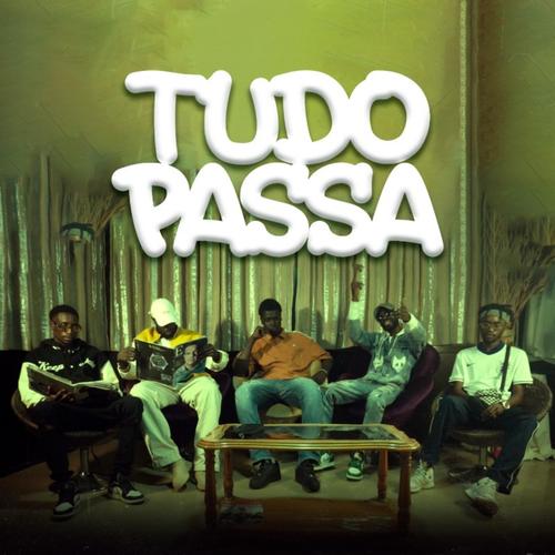 Tudo Passa (feat. Edmar Lauren, Jovaniel Yokénio, Khalvin Thvg, Mal Dreezy & Keven Rast)