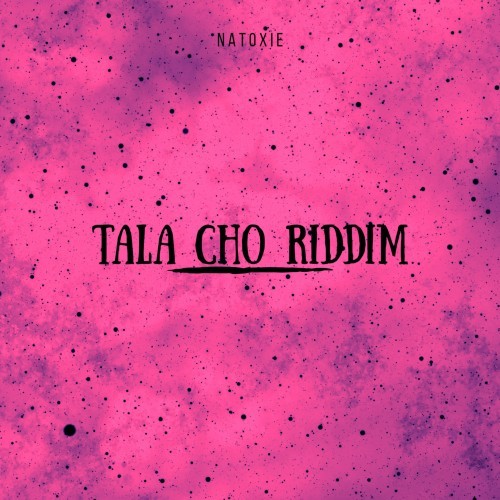 Tala Cho Riddim (Explicit)