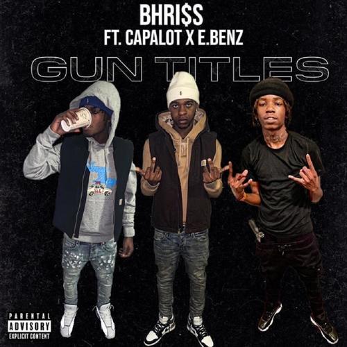 Gun Titles (feat. CapAlot & E.MoneyB) [Explicit]