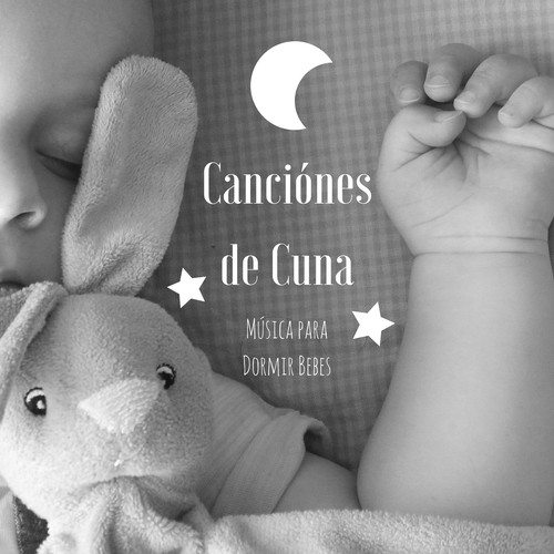 Canciónes de Cuna, Música para Dormir Bebes, Dulces Sueños para tu Bebes