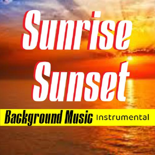Sunrise | Sunset Ambient Background Music | Peaceful Nature Soundtrack | Relaxing Background Beat Instrumental