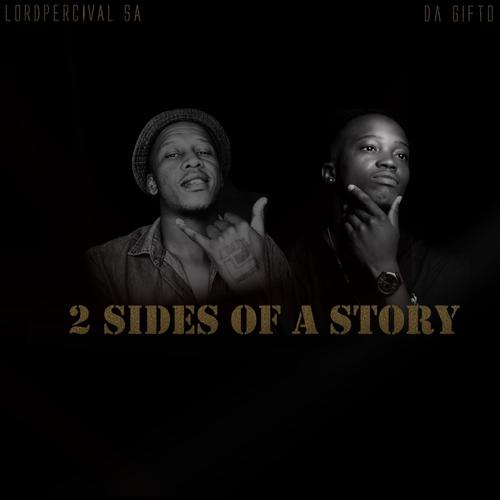 2 Sides Of A Story (feat. Da Gifto)