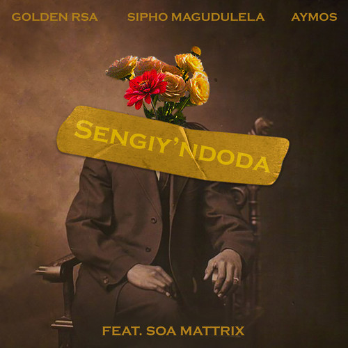 Sengiy'ndoda (feat. Soa Mattrix)