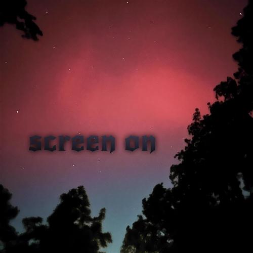 Screen On (Explicit)