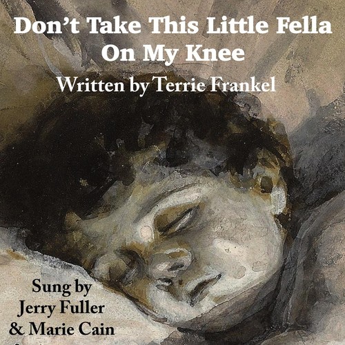 Don't Take This Little Fella On My Knee