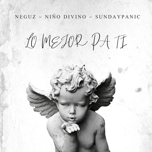 Lo Mejor Pa Ti (feat. Sundaypanic)
