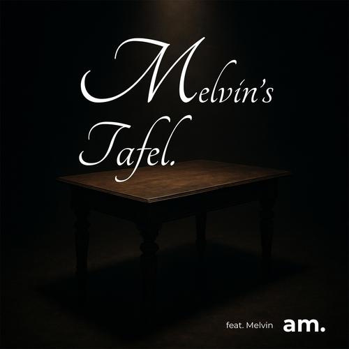 Melvin's Tafel (feat. Melvin) [Explicit]