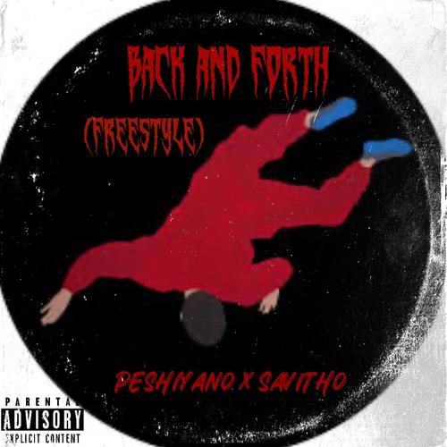 Back and Forth (feat. Savitho) [Explicit]