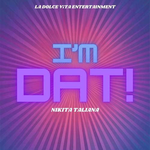 I'm Dat! (Explicit)