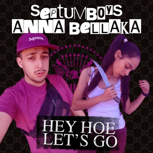 Hey Hoe Let's Go (feat. Anna Bellaka) [Explicit]