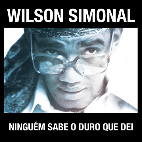 Simonal - Ninguém Sabe O Duro Que Dei