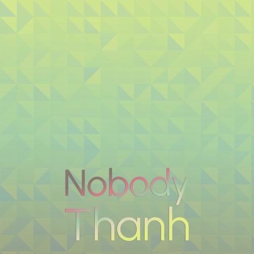 Nobody Thanh